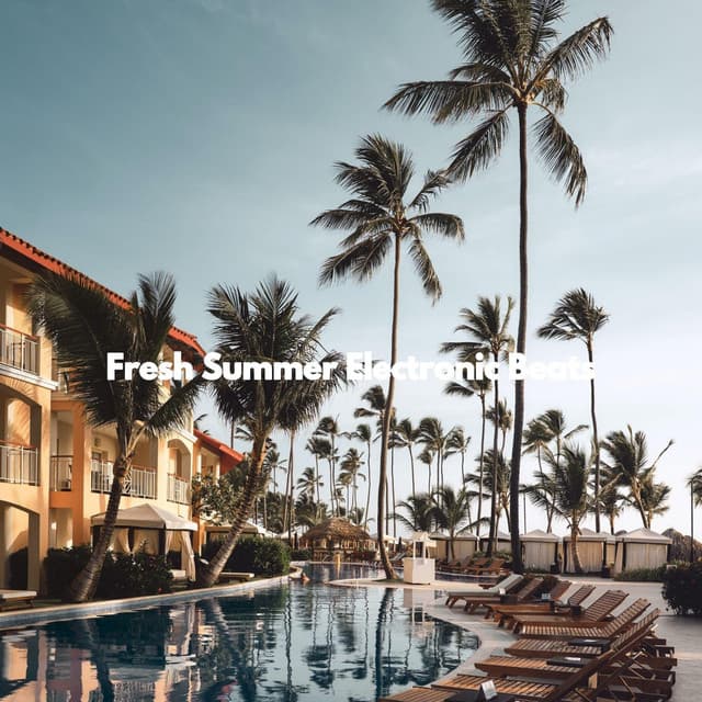 Fresh Summer Electronic Beats - Música Lounge Relax para Cafés