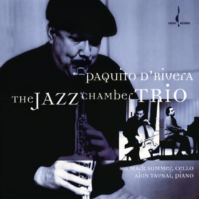 The Jazz Chamber Trio - Paquito D'Rivera
