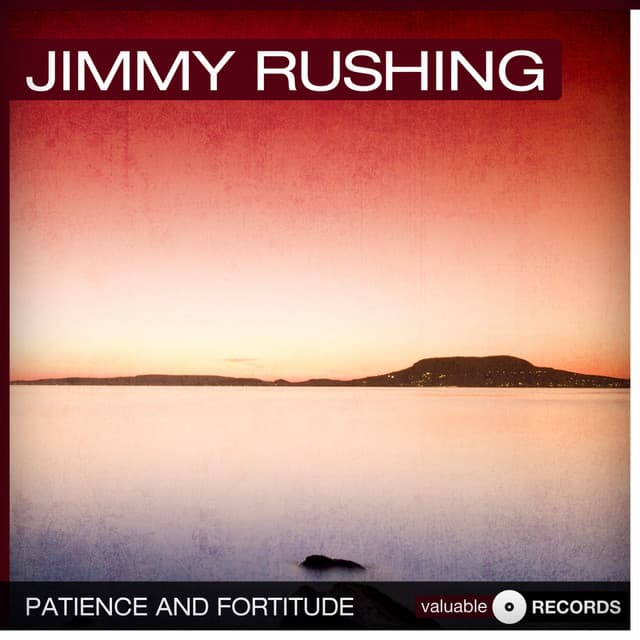 Patience and Fortitude - Jimmy Rushing