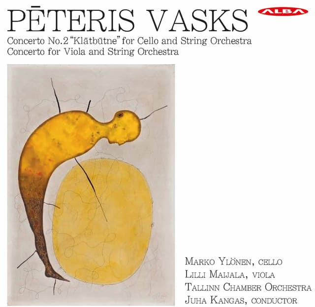 Pēteris Vasks: Cello Concerto No. 2 "Klātbūtne" & Viola Concerto - Pēteris Vasks