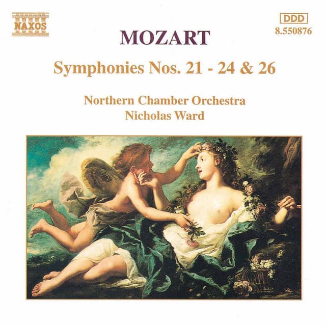Mozart: Symphonies Nos. 21 - 24 and 26 - Wolfgang Amadeus Mozart