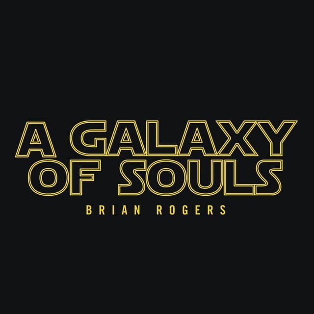 A Galaxy of Souls - Brian Rogers