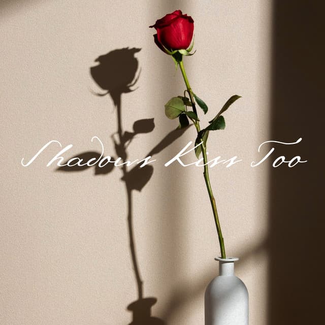 Shadows Kiss Too - Romantic Restaurant Music Crew