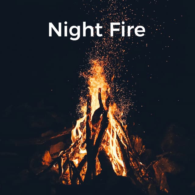 Night Fire - Fire Crackling Sounds