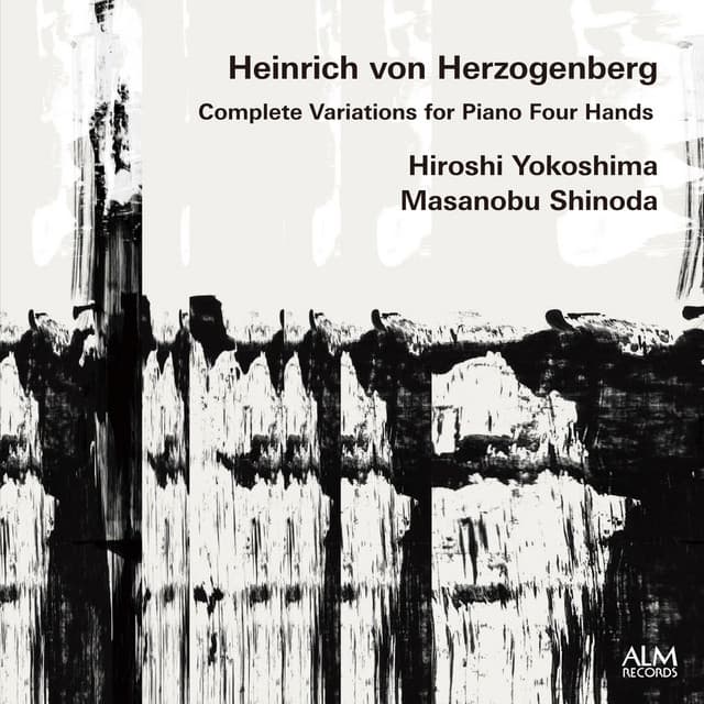 Heinrich von Herzogenberg: Complete Variations for Piano Four Hands - Heinrich von Herzogenberg