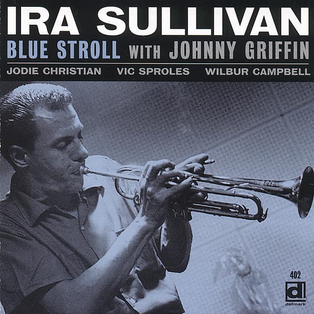 Blue Stroll - Ira Sullivan