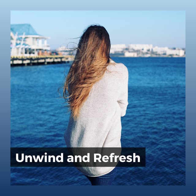 Unwind and Refresh - Insomnia Relief Music