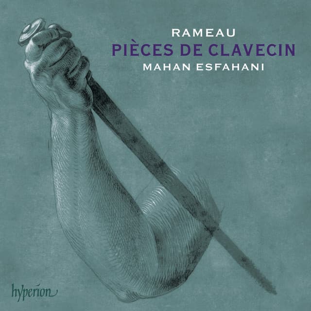 Rameau: Pièces de clavecin – Complete Keyboard Suites - Jean-Philippe Rameau