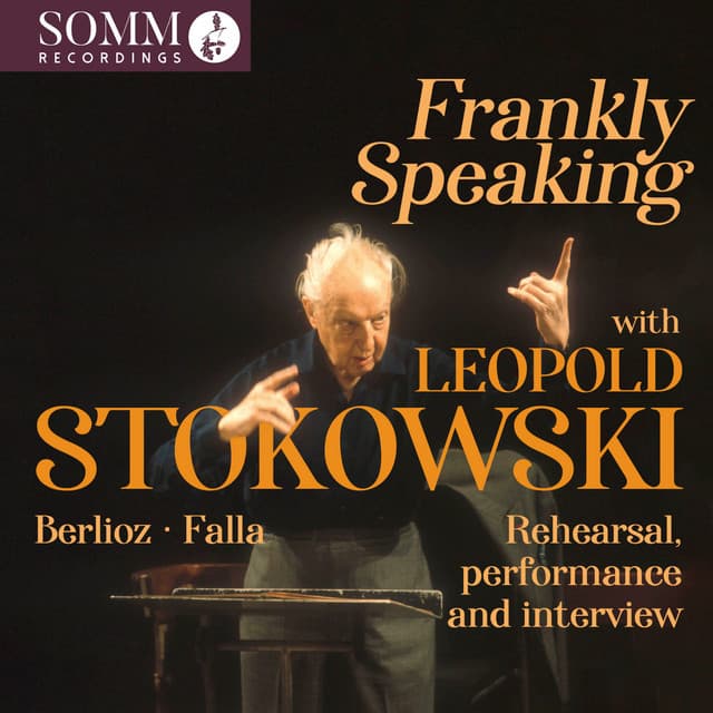Frankly Speaking with Leopold Stokowski - Manuel de Falla