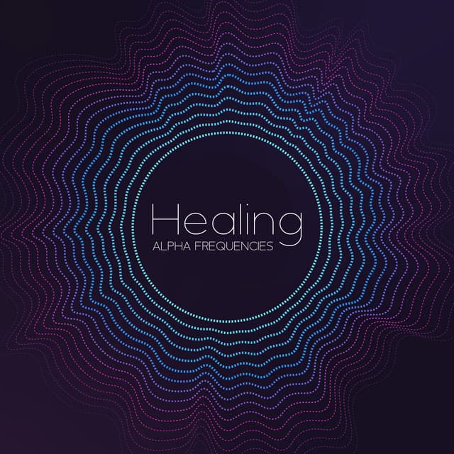 Healing Alpha Frequencies - Healing Frequency Music Zone
