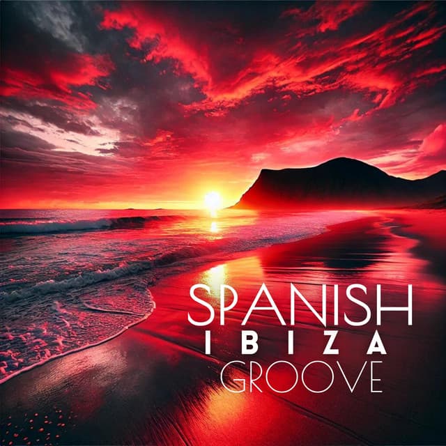 Spanish Ibiza Groove - Chillout