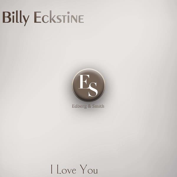 I Love You - Billy Eckstine