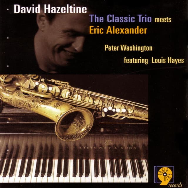 The Classic Trio Meets Eric Alexander - David Hazeltine
