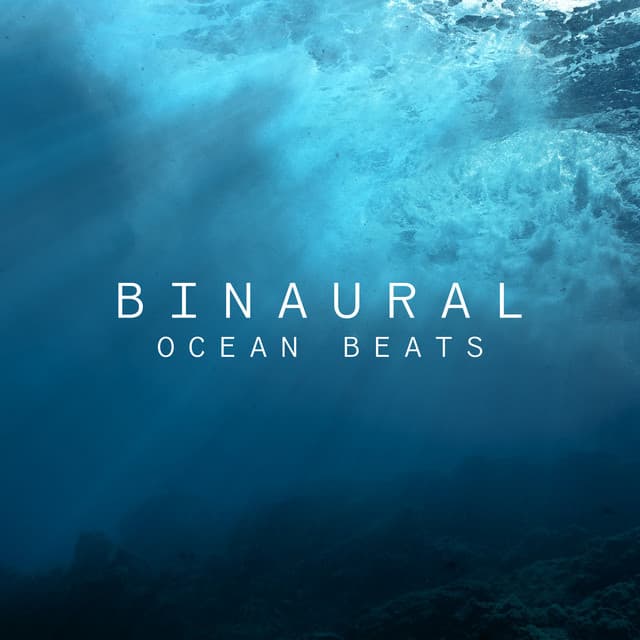 Binaural Ocean Beats: Healing Sounds from the Depths of the Ocean - Binaural Healing