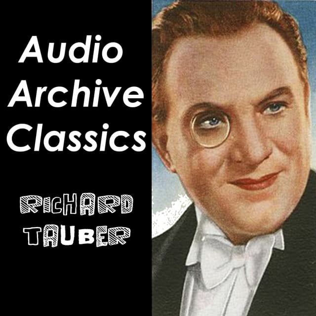 Audio Archive Classics Richard Tauber - Richard Tauber