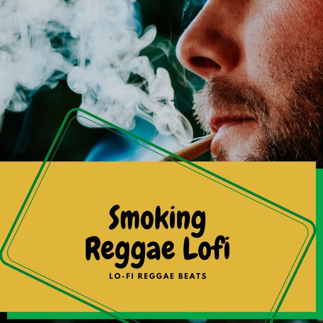 Smoking Reggae Lofi - Lo-Fi Reggae Beats