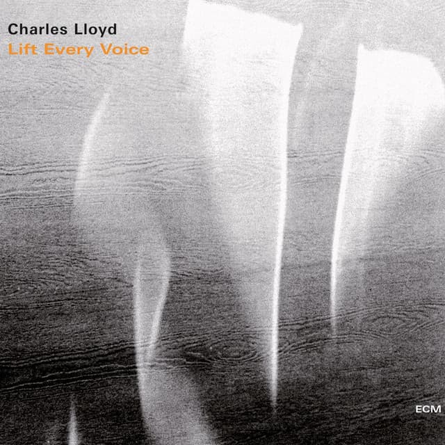 Lift Every Voice - Charles Lloyd