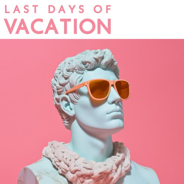 Last Days of Vacation: Party Rhythms, Only Good Fun, Best Memories, Beats for Dancing - Dancefloor Hits 2015