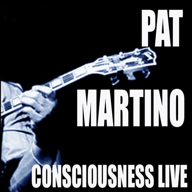 Consciousness / Live! - Pat Martino