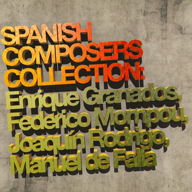 Spanish Composers Collection: Enrique Granados, Federico Mompou, Joaquín Rodrigo, Manuel De Falla - Patricia Rozario