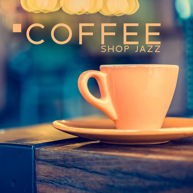 Coffee Shop Jazz: Background Music. Amazing Atmosphere. Relaxation - Home Music Paradise