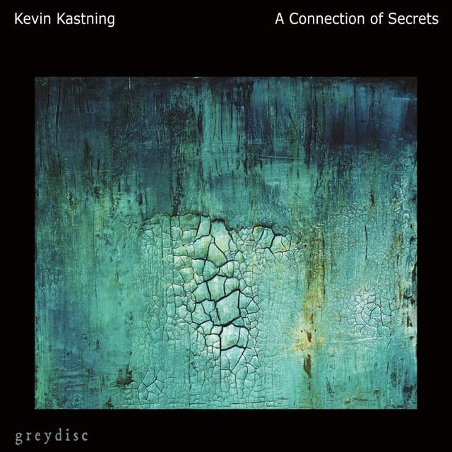A Connection of Secrets - Kevin Kastning