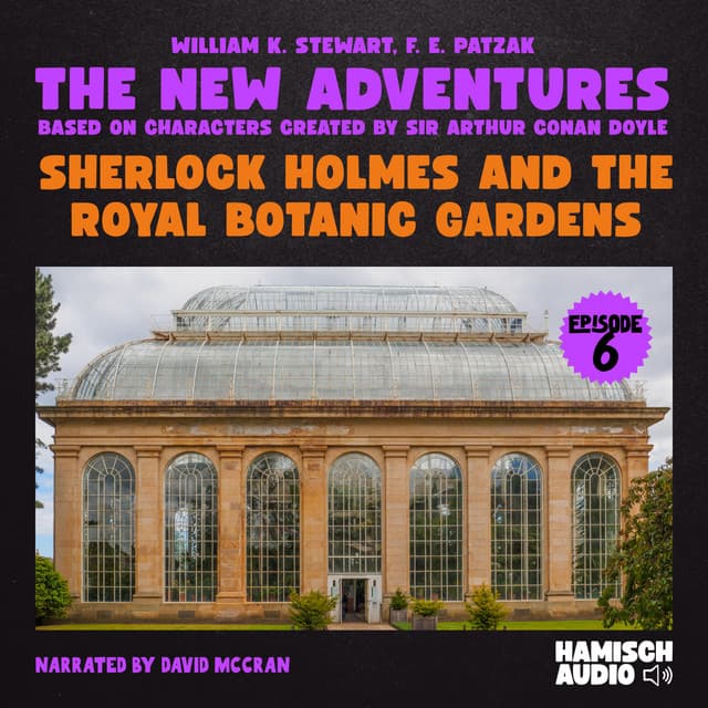 Sherlock Holmes and the Royal Botanic Gardens - The New Adventures of Sherlock Holmes