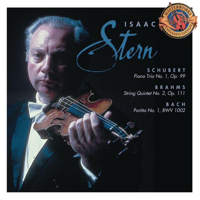 Schubert: Piano Trio No. 1; Brahms: String Quintet No. 2; Bach: Sarabande & Double from Partita No. 1, BWV 1002 - Isaac Stern
