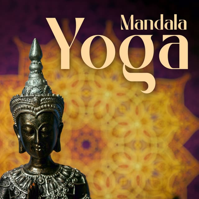 Mandala Yoga: Meditation Music, Relaxation Songs, Purity and Radiant Energy - Energizing Yoga Zone