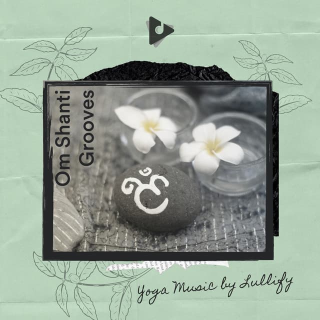 Om Shanti Grooves - Yoga Music by Lullify