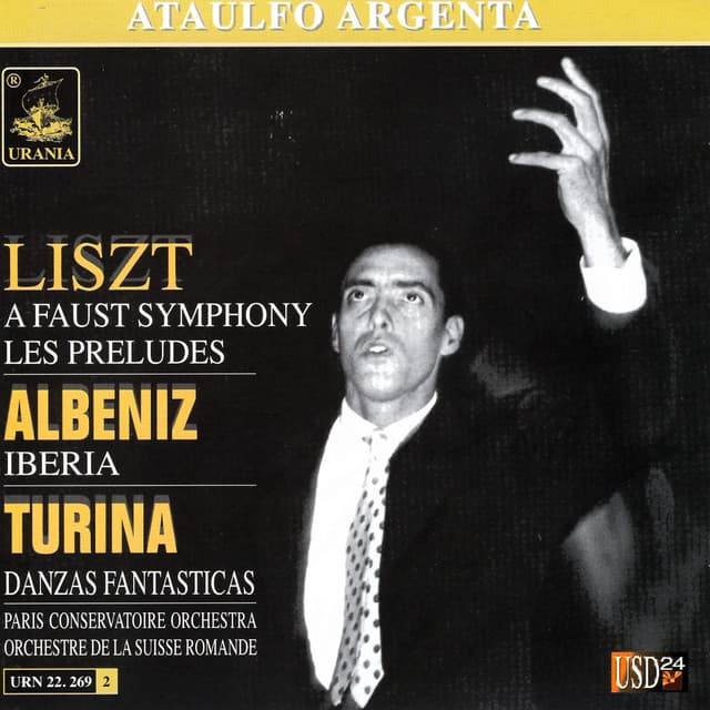 Liszt: A Faust Symphony - Albeniz: Iberia - Turina: Danzas Fantasticas - Ataulfo Argenta - Ataúlfo Argenta