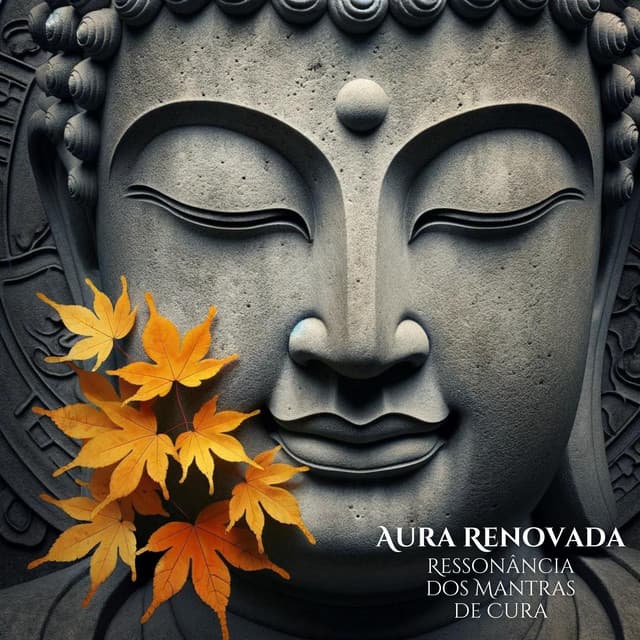 Aura Renovada: Ressonância dos Mantras de Cura - Meditação Mantras Guru