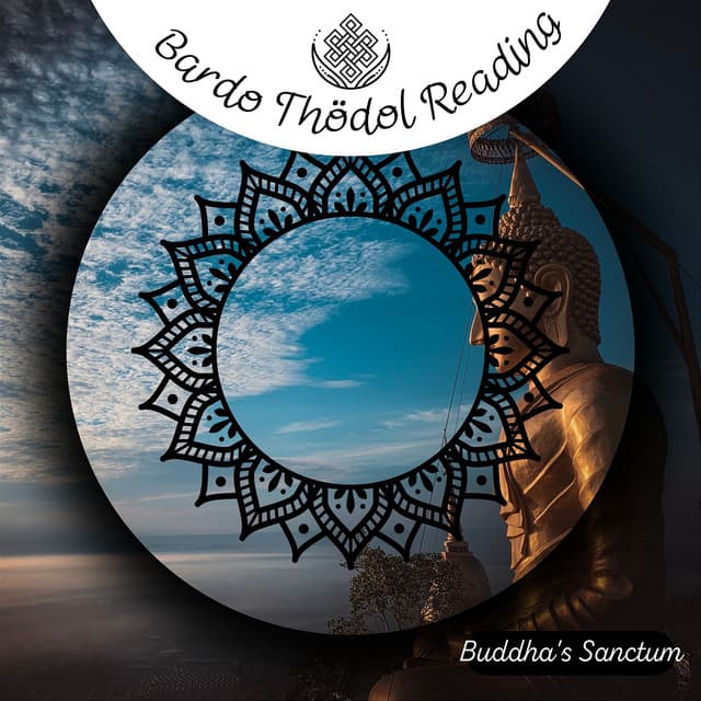 Bardo Thödol Reading - Buddha's Sanctum