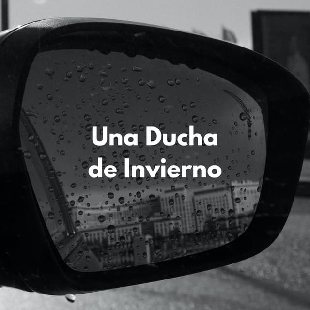 Una Ducha De Invierno - Sonidos de lluvia FX