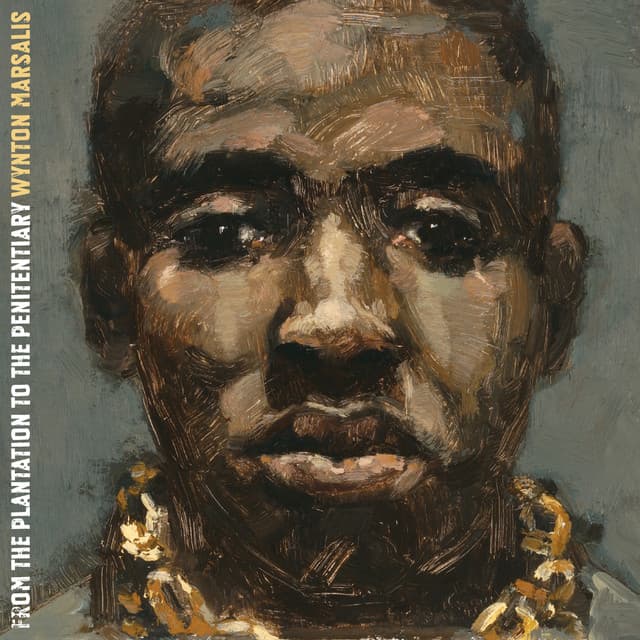 From the Plantation to the Penitentiary - Wynton Marsalis