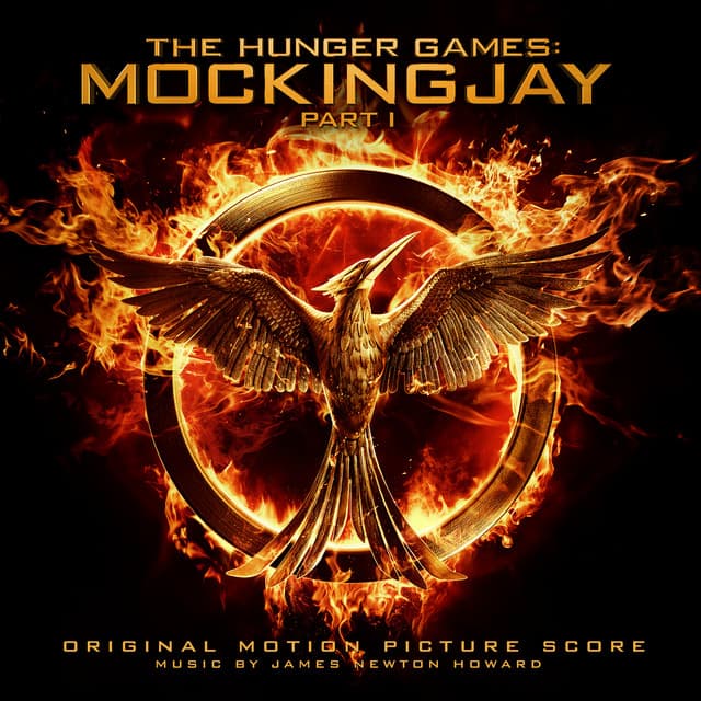 The Hunger Games: Mockingjay Pt. 1 - James Newton Howard