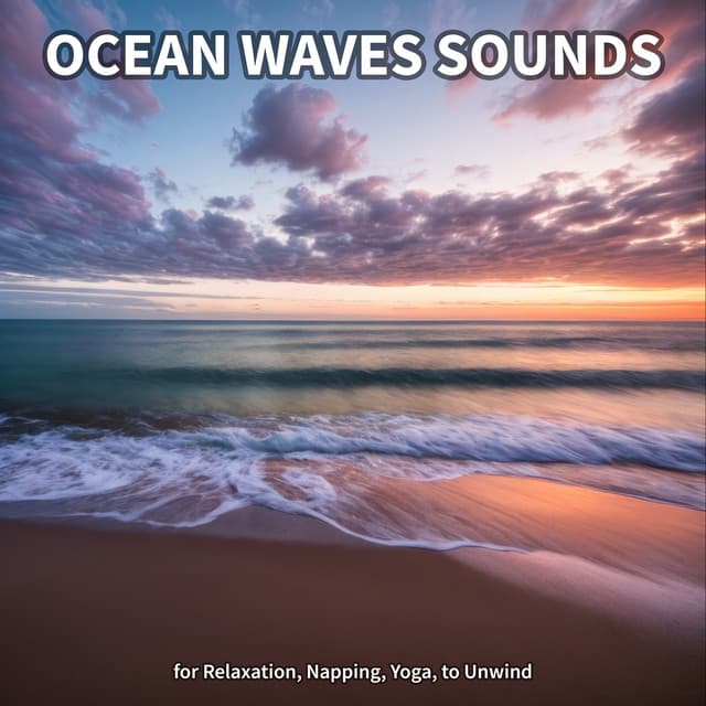 #1 Ocean Waves Sounds for Relaxation, Napping, Yoga, to Unwind - Ocean Waves