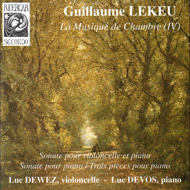 Lekeu: La musique de chambre IV - Guillaume Lekeu