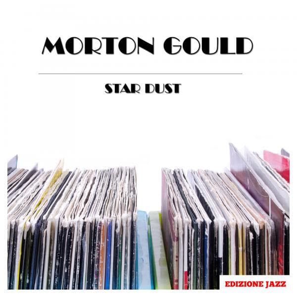 Star Dust - Morton Gould