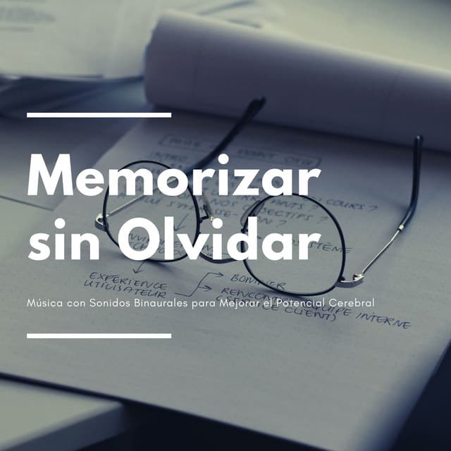 Memorizar sin Olvidar: Música con Sonidos Binaurales para Mejorar el Potencial Cerebral - Aprender a Estudiar