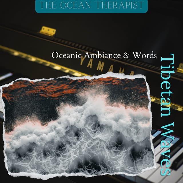 Tibetan Waves: Oceanic Ambiance & Words - The Ocean Therapist