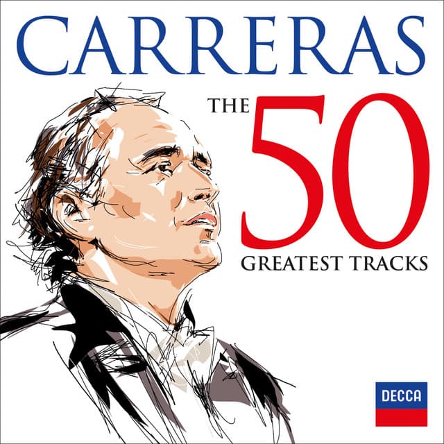 Carreras: The 50 Greatest Tracks - José Carreras