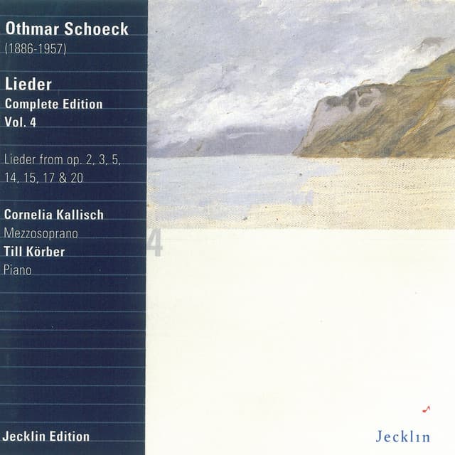 Othmar Schoeck: Lieder - Complete Edition, Vol. 4 - Othmar Schoeck