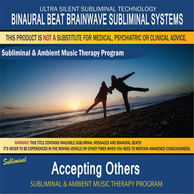 Accepting Others - Subliminal and Ambient Music Therapy - Binaural Beat Brainwave Subliminal Systems