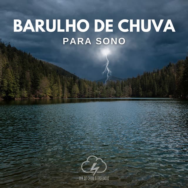 Barulho de Chuva para Sono - Som De Chuva e Trovoadas
