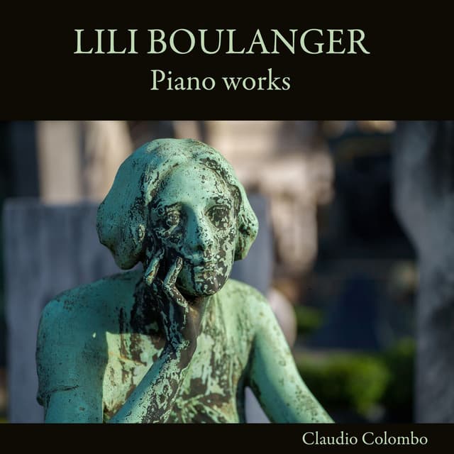 Lili Boulanger: Piano Works - Lili Boulanger