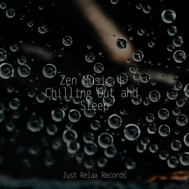 Zen Music | Chilling Out and Sleep - Chakra Balancing Sound Therapy