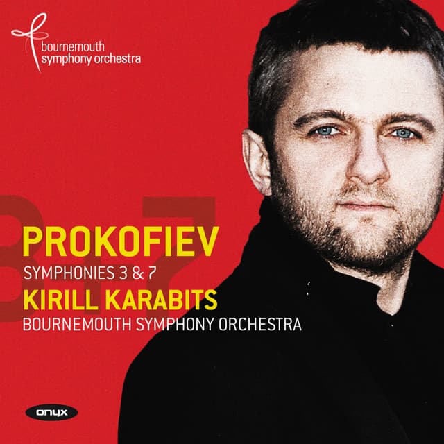 Prokofiev: Symphonies Nos. 3 & 7 - Sergei Prokofiev