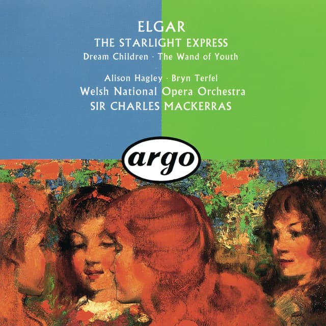 Elgar: The Wand Of Youth Suites; Songs From The Starlight Express; Dream Children - Edward Elgar