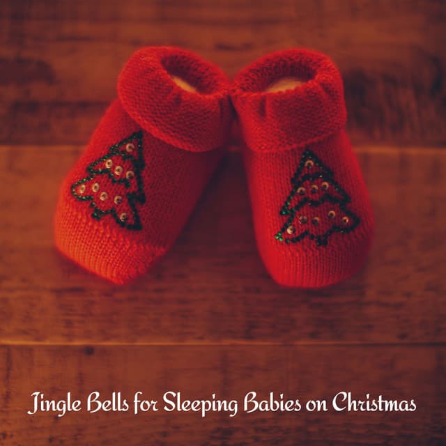 Jingle Bells for Sleeping Babies on Christmas - Musique pour Bébé
